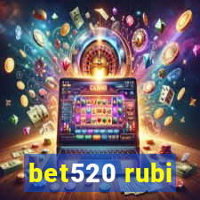 bet520 rubi