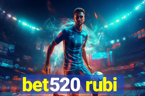 bet520 rubi