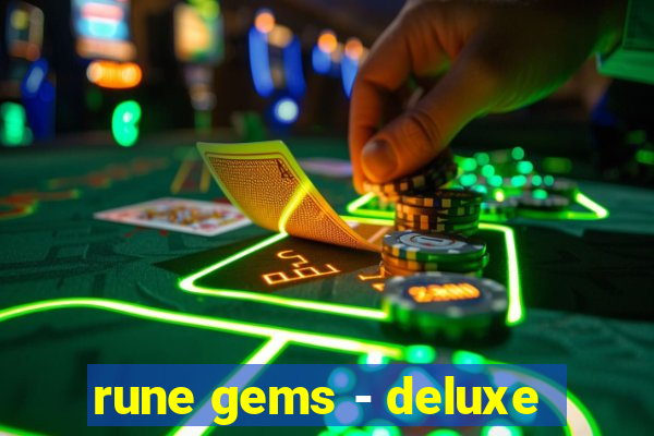 rune gems - deluxe