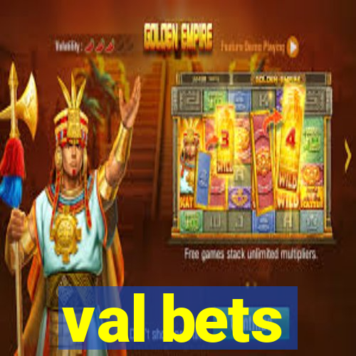 val bets