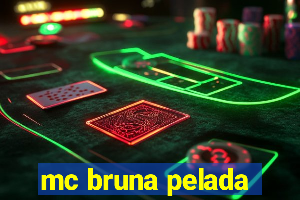 mc bruna pelada