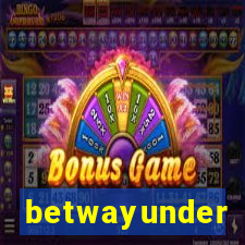 betwayunder