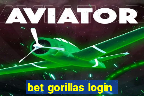 bet gorillas login