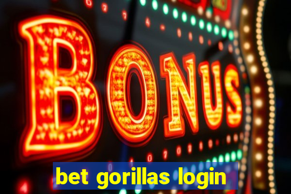 bet gorillas login