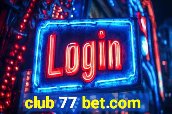 club 77 bet.com