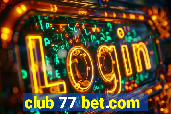 club 77 bet.com