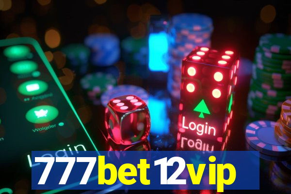 777bet12vip