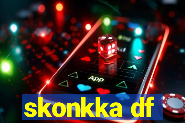 skonkka df