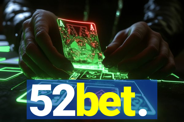 52bet.