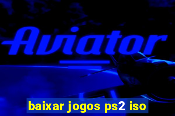 baixar jogos ps2 iso