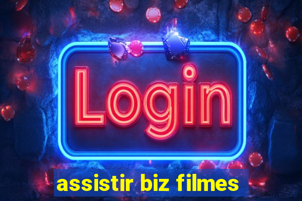 assistir biz filmes