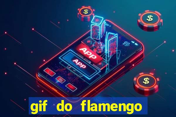 gif do flamengo para celular