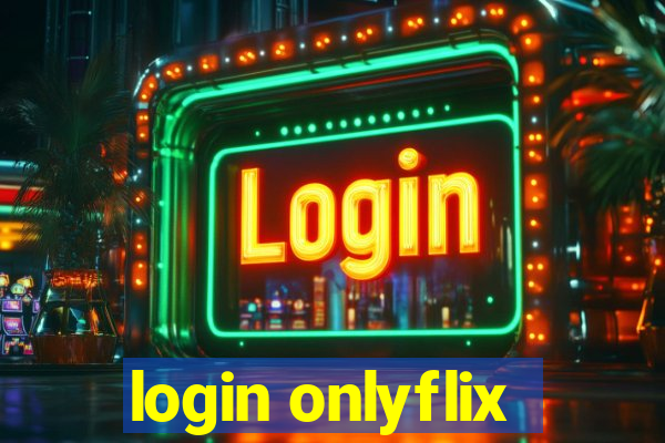 login onlyflix