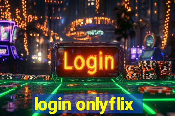 login onlyflix