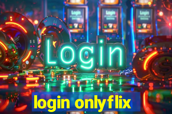 login onlyflix