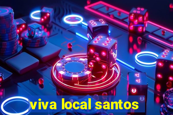 viva local santos