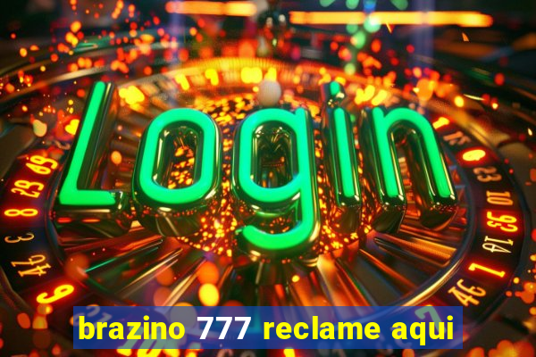 brazino 777 reclame aqui