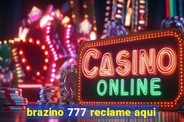 brazino 777 reclame aqui