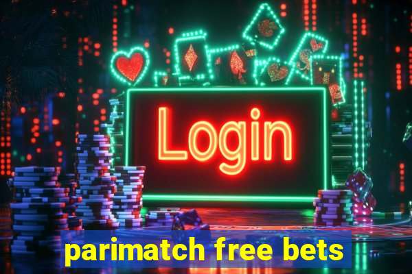 parimatch free bets