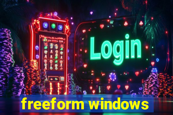 freeform windows