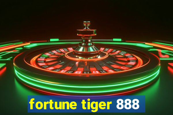 fortune tiger 888