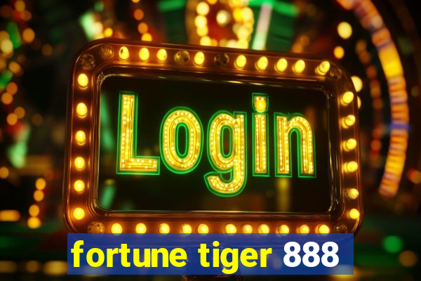 fortune tiger 888