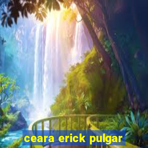 ceara erick pulgar