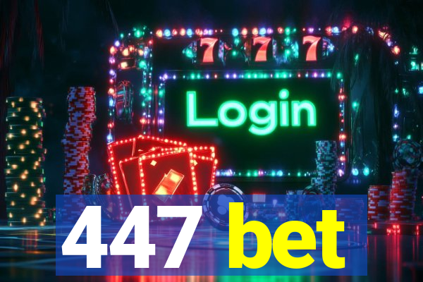 447 bet