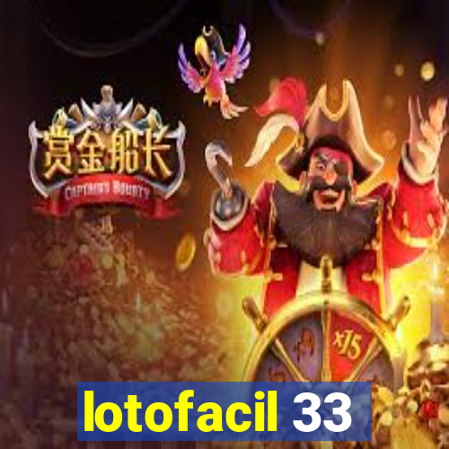 lotofacil 33