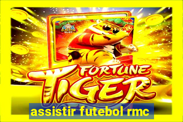 assistir futebol rmc