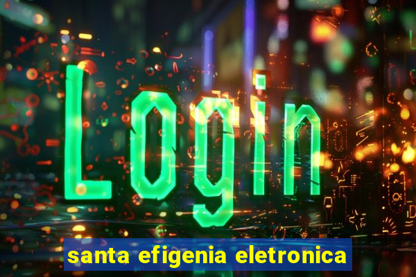 santa efigenia eletronica