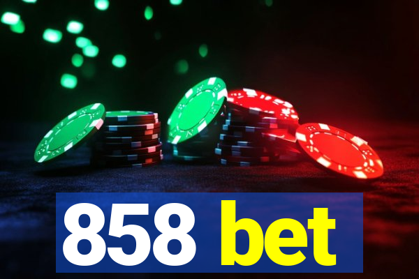 858 bet