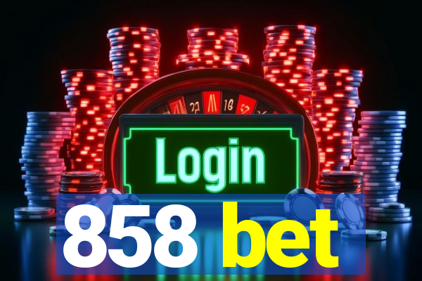 858 bet