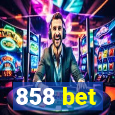 858 bet