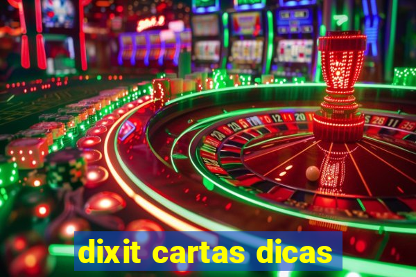 dixit cartas dicas