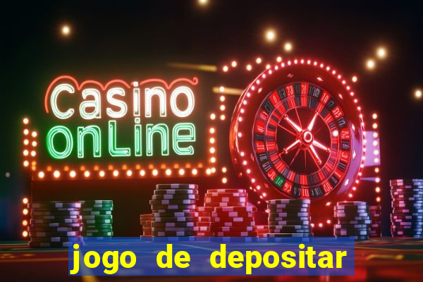 jogo de depositar 5 reais