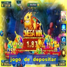 jogo de depositar 5 reais