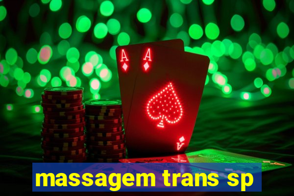 massagem trans sp