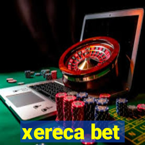 xereca bet