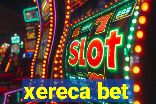 xereca bet