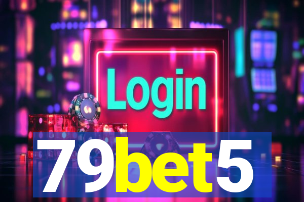 79bet5