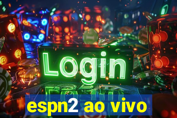 espn2 ao vivo