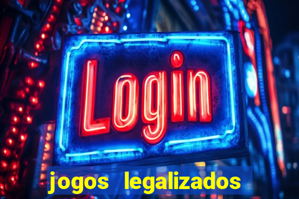 jogos legalizados no brasil