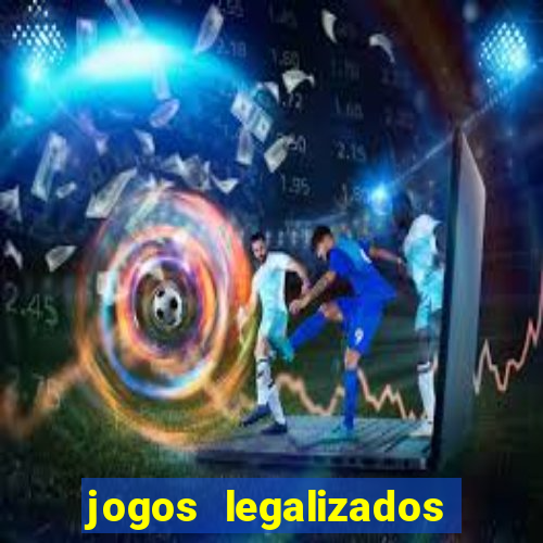 jogos legalizados no brasil