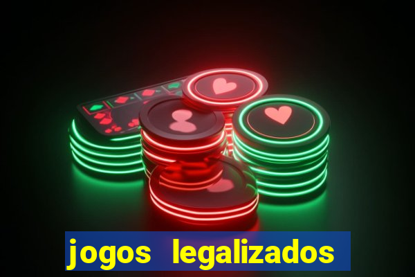 jogos legalizados no brasil