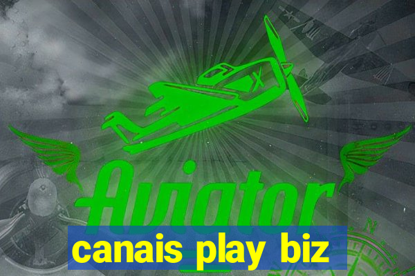 canais play biz