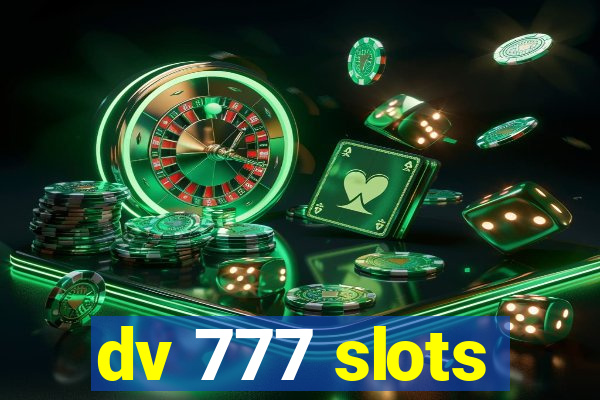 dv 777 slots