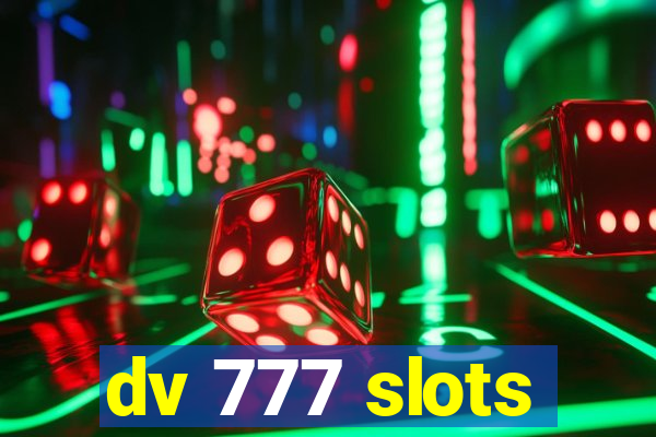 dv 777 slots