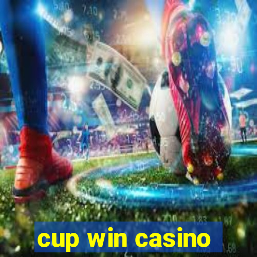 cup win casino