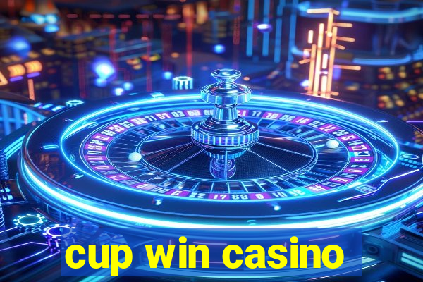 cup win casino